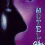 Отель страсти (1997) / Motel Blue (1997) смотреть онлайн бесплатно