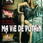 Ma vie de putain (2004) Моя жизнь шлюхи смотреть онлайн бесплатно