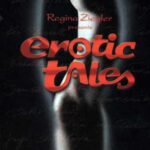 Эротические истории от Регины Циглер. Том 1. Erotic Tales from Regina Ziegler Vol. 1