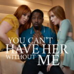 You Can’t Have Her Without Me (2023) PureTaboo