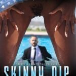 Skinny Dip (2024) Sinful XXX