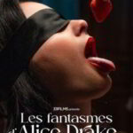 Les Fantasmes D'Alice Drake (2024) 33 Films